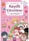 Çocuklar için Keyifli Etkinlikler