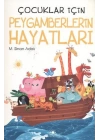 Çocuklar İçin Peygamberlerin Hayatları