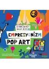 Çocuklar İçin Sanat Eğitimi – Empresyonizm Pop-Art