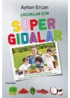 Çocuklar İçin Süper Gıdalar