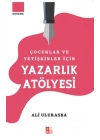 Çocuklar Ve Yetişkinler İçin Yazarlık Atölyesi