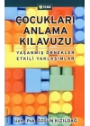 Çocukları Anlama Kılavuzu  Yaşanmış Örnekler Etkili Yaklaşımlar