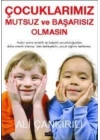 Çocuklarımız Mutsuz ve Başarısız Olmasın