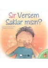 Çocuklarmızla Konuşalım - Sır Versem Saklar mısın?