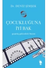 Çocukluğuna İyi Bak