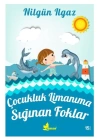 Çocukluk Limanıma Sığınan Foklar