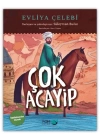 Çok Acayip - Evliya Çelebi Seyahatname’den Seçmeler