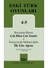 Çok Bilen Çok Yanılır-İlk Göz Ağrısı / Eski Türk Oyunları 4-5