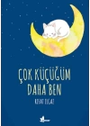 Çok Küçüğüm Daha Ben