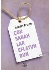 Çok Sabahlar Eflatundun