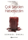 Çok Şeyden Habersizdim
