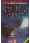 Çokbilmişle Alıngan - Sevecen Öyküler