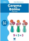 Collins Kolay Öğreniyorum - Çarpma ve Bölme Alıştırmalar  (5-7 Yaş)