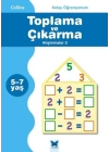 Collins Kolay Öğreniyorum - Toplama ve Çıkarma Alıştırmalar 2 (5-7 Yaş)
