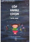 Çöp Kafalı Çocuk