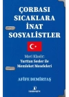 Çorbası Sıcaklara İnat Sosyalistler