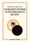 Cumhuriyet Devrimi ve Öngörülmeyen Bugünü