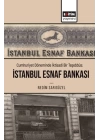 Cumhuriyet Döneminde İktisadi Bir Teşebbüs: İstanbul Esnaf Bankası