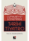 Cumhuriyet Döneminde Tarihi Tiyatro