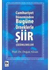 Cumhuriyet Döneminden Bugüne Örneklerle Şiir Çözümlemeleri