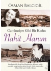 Cumhuriyet Gibi Bir Kadın – Nahit Hanım