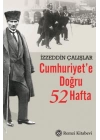 Cumhuriyet’e Doğru 52 Hafta