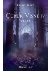 Çürük Vişne 4 - Viata