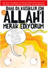 Daha Da Küçükler İçin Allahı Merak Ediyorum 5