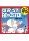 Daha Da Küçükler İçin Şu Acayip Atmosfer