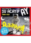 Daha Da Küçükler İçin Şu Acayip Ay