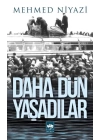 Daha Dün Yaşadılar