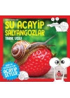 Daha Küçükler İçin Şu Acayip Salyangozlar
