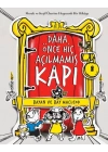 Daha Önce Hiç Açılmamış Kapı- Merak ve Keşif Üzerine Heyecanlı Bir Hikâye