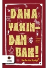 Daha Yakından Bak!