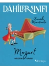 Dahiler Sınıfı: Mozart - Müziğin Dahisi
