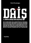 Daiş  3. Dünya Savaşı’nın Deşifresi