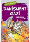 Danişment Gazi  Korkusuz Fedai
