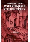 Dar Kapıdaki Mesih: Walter Benjamin ve Politik Felsefesi