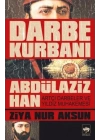 Darbe Kurbanı Abdülaziz Han