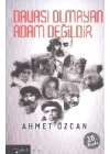 Davası Olmayan Adam Değildir