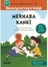 Davranış Eğitimi Serisi 2 - Melis ile Egenin Fotoğraf Günlüğü-Merhaba Kanki