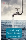 Davul Tozu Minare Gölgesi