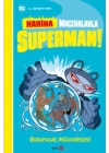 Dc Harika Maceralarla Superman! Baloncuk Mücadelesi!