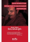 Dede Korkut’Tan Boğaç Han Ve Salur Kazan Destanları