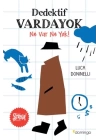 Dedektif Vardayok Ne Var Ne Yok!