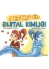 Defnenin Dijital Kimliği
