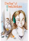 Defneyi Beklerken