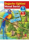 Değerler Eğitimi Masal Serisi - Bir Kuş Konmuş (10 Kitaplık Set)