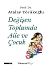 Değişen Toplumda Aile ve Çocuk