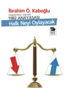Değişiklikler Işığında 1982 Anayasası - Halk Neyi Oylayacak